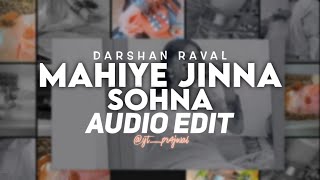 MAHIYE JINNA SOHNA  Darshan Raval edit audio [upl. by Trevethick136]