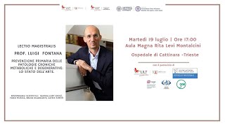 Lectio Magistralis Prof Luigi Fontana  19072022 [upl. by Hughie471]