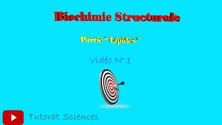 Vidéo N° 1 Biochimie Structurale partie quotLipidesquot [upl. by Aned]