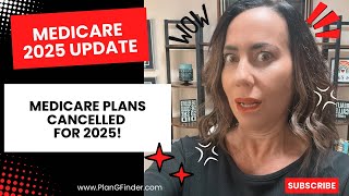 Medicare Plan CANCELED for 2025 Heres What You Need to Know [upl. by Ecneitap904]