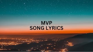 MVP SONG LYRICS [upl. by Magas538]