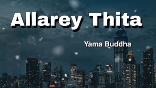 Yama Buddha– Allarey thita – lyrics  bass booster [upl. by Htidirem547]