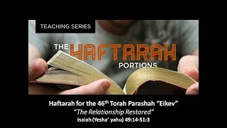 46 Haftarah Eikev   Isaiah 4914513 Messiah and the Messianic Age [upl. by Geaghan]