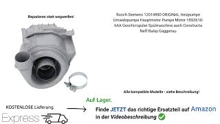 Heizpumpe Geschirrspüler wechseln Bosch Siemens 12014980 Constructa Neff Balay Gaggenau [upl. by Ginder]