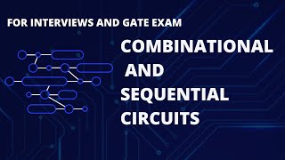 Combinational vs Sequential Circuits Explained Simply [upl. by Alyar]