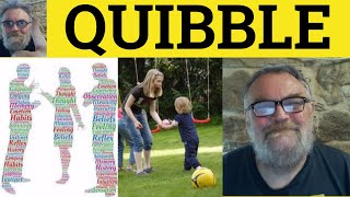 🔵 Quibble Meaning  Quibble Examples  Define Quibble  Quibble in a Sentence  Formal English [upl. by Audras]