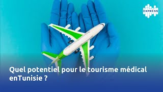 Quel potentiel pour le tourisme médical en Tunisie [upl. by Niliram]