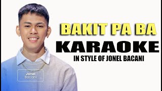 BAKIT PA BA KARAOKE IN STYLE OF JONEL BACANI CONTEST PIECE [upl. by Brigette171]