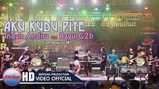 Indah Andira Feat Bayu G2b  Aku Kudu Piye  Dangdut OFFICIAL [upl. by Akela]