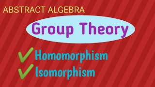 Homomorphism of groupsDefinition of isomorphismGroup theoryAbstract algebraLecture 12 [upl. by Sinylg]