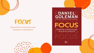 FOCUS  Desarrolla la atención para alcanzar la excelencia Parte I AUDIOLIBRO [upl. by Dammahom347]