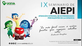 IX Seminario de AIEPI Atención Integral de Enfermedades Prevalentes de la Infancia [upl. by Sidman]