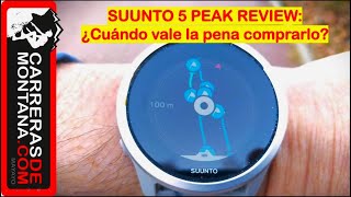 SUUNTO 5 PEAK REVIEW Reloj gps ultima generacion por 300€ Análisis Iván Vila CARRERASDEMONTANACOM [upl. by Eirek737]