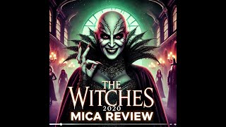 The Witches Lời Nguyền Kinh Hoàng Từ Đại Phù Thủy  MICA REVIEW [upl. by Shiroma312]