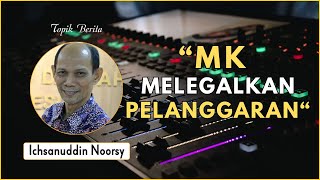 Ichsanuddin Noorsy  quotMK Melegalkan Pelanggaranquot [upl. by Chuu]