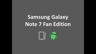 Samsung Galaxy Note 7 Fan Edition Review [upl. by Eintirb]