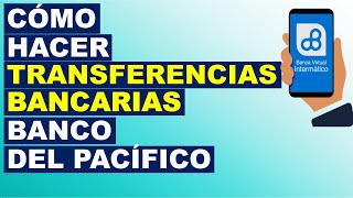 Como hacer TRANSFERENCIAS BANCARIAS en INTERMÁTICO  BANCO DEL PACÍFICO [upl. by Asilam]