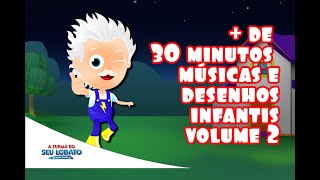 de 30 minutos de músicas e desenhos infantis  A Turma do Seu Lobato Volume 2 [upl. by Lederer]