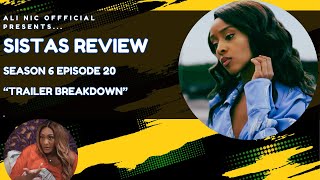 SISTAS Review  Season 6 Episode 20  quotThe Last Laughquot  Trailer Breakdown sistasonbet [upl. by Etireuqram]