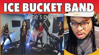 FIRST TIME HEARING quotSHE’S GONEquot ICE BUCKET BAND STEELHEART GK INTL REACTION [upl. by Annaed]