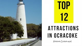 Top 12 Best Tourist Attractions in Ocracoke North Carolina [upl. by Philana]