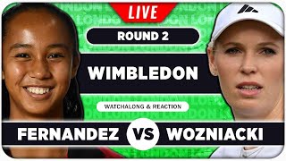 FERNANDEZ vs WOZNIACKI • Wimbledon 2024 • LIVE Tennis Talk Watchalong [upl. by Hutchings]