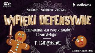 quotWypieki defensywnequot T Kingfisher  audiobook [upl. by Yot476]