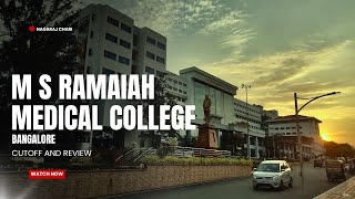 MS RAMAIAH MEDICAL COLLEGE BANGALORE Cutoff and review [upl. by Goldarina286]