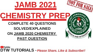 JAMB CHEMISTRY PREP 2022  Complete 40 Questions SolvedExplained [upl. by Oidacra]