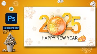 Happy New Year 2025 WallpaperBannerCardPoster Design  Photoshop Tutorial [upl. by Caesar]