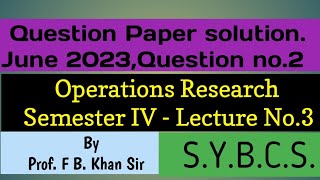 Operations Research  Question No2 b   Question paper solution June 2023 [upl. by Aspasia144]