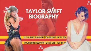 Taylor Swift Biography  Taylor Swift Hot Tik Tok Video [upl. by Zahara]