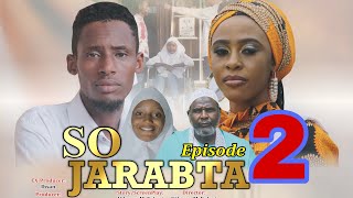 SO JARABTA  EPISODE 2  SOYAYAYYAR MAKARANTA [upl. by Newbill]