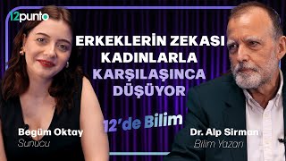 Erkeklerin zekası kadınlarla karşılaşınca düşüyor I 12de Bilim [upl. by Viccora]