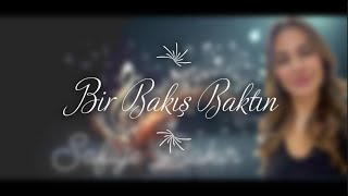 Bir Bakış Baktın Bağdat Yolu  Safiye Bakır [upl. by Eylhsa]