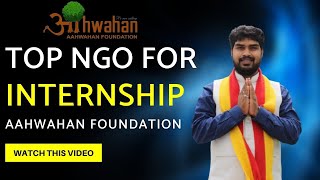 Top NGO For Internship in Bangalore IndiaAahwahan Foundation [upl. by Gleda]