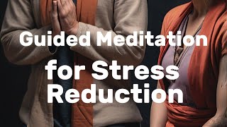 Guided Meditation for Stress Reduction [upl. by Cristoforo558]