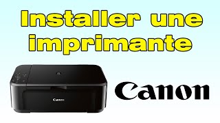 Comment Installer une imprimante Canon configurer et mettre en route une imprimante Canon [upl. by Eruot]