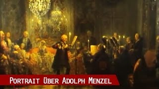 Adolph Menzel  Chronist mit Stift und Pinsel [upl. by Yeroc]