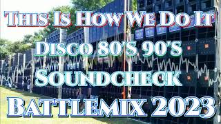 This Is How We Do It  Disco 80S 90S  Soundcheck Battle Remix 2023 MMS Dj Jayson Espanola [upl. by Gratiana]