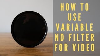 how to use variable nd filter for video [upl. by Rutherfurd486]