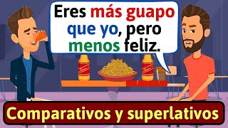 APRENDE ESPAÑOL Comparativos y superlativos  Conversaciones para aprender español  LEARN SPANISH [upl. by Hnah]