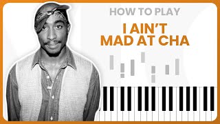 How To Play I Aint Mad At Cha By 2Pac On Piano  Piano Tutorial Part 1 [upl. by Giule]