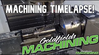 GOLDFIELDS MACHINING TIMELAPSE [upl. by Tnecnev]