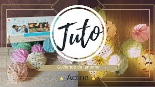 Tutoriel guirlande de Lanterne de Action [upl. by Janella726]