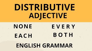 Distributive Adjective  Distributive adjective examples and exercise [upl. by Marx298]