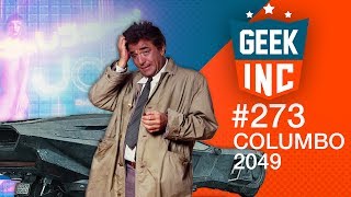 Geek Inc 273  Columbo 2049 [upl. by Euh]