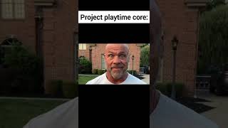 project playtime core projectplaytime meme funnymoments funnyvideo mobgames [upl. by Atiral]