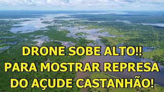 DRONE SOBE ALTOPARA MOSTRAR REPRESA DO AÇUDE CASTANHÃO VELHA JAGUARIBARA [upl. by Kcirtemed]