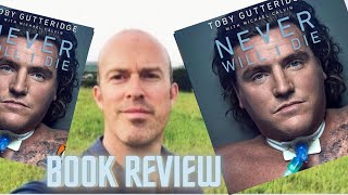 ‘Never will I die’ by Toby Gutteridge  BOOK REVIEW [upl. by Ardnasirk]